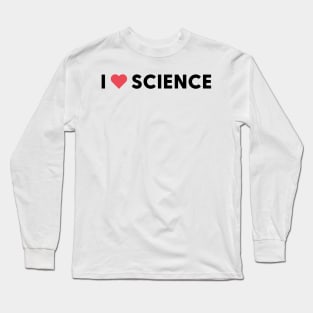 I love Science Long Sleeve T-Shirt